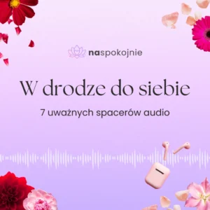 W drodze do siebie – 7 uważnych spacerów