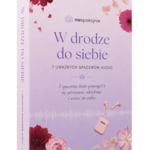 W drodze do siebie – 7 uważnych spacerów
